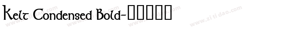 Kelt Condensed Bold字体转换